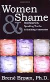 Women and Shame: Reaching Out, Speaking Truths, and Building Connection