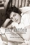 Pitch Uncertain: A Mid-Century Middle Daughter Finds Her Voice