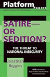 Satire - or Sedition? The threat to national insecurity