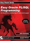 Easy Oracle PL/SQL Programming: Get Started Fast with Working PL/SQL Code Examples (Easy Oracle)