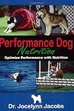 Performance Dog Nutrition Optimize Performance With Nutrition