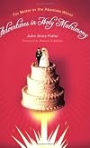 Adventures In Holy Matrimony: For Better Or The Absolute Worst