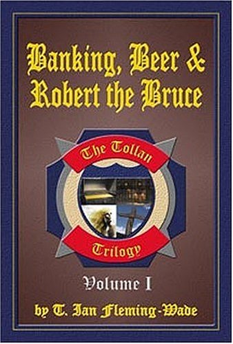 Banking, Beer & Robert the Bruce book cover
