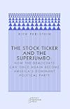 The Stock Ticker and the Superjumbo: How the Democrats Can Once Again Become America's Dominant Political Party