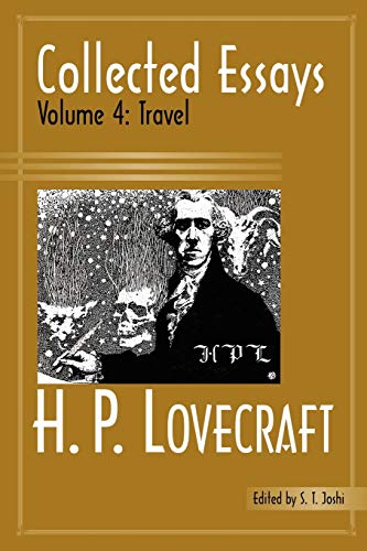 Collected Essays of H.P. Lovecraft, Vol. 4: Travel cover