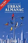 Cosmo Doogood's Urban Almanac 2006: Celebrating Nature And Her Rhythms in the City