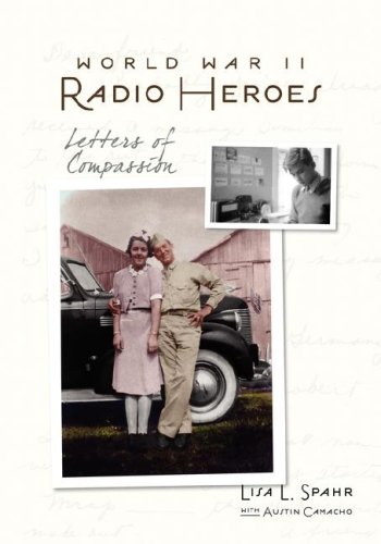 World War II Radio Heroes (With: Lisa L. Spahr) cover
