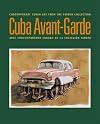 Cuba Avant-Garde: Contemporary Cuban Art from the Farber Collection