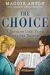 The Choice: A Novel of Love, Faith, and Talmud