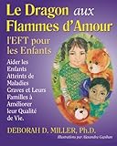 Le Dragon Aux Flammes D'amour: L%E2%80%99eft Pour Les Enfants