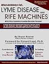 When Antibiotics Fail: Lyme Disease and Rife Machines, with Critical Evaluation of Leading Alternative Therapies