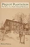 Pequot Plantation: The Story of an Early Colonial Settlement