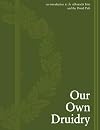 Our Own Druidry