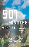 501 Minutes to Christ: Personal Essays