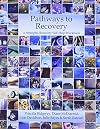 Pathways to Recovery: A Strengths Recovery Self-Help Workbook