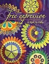 Free Expression: The Art and Confessions of a Contemporary Quilter