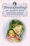 Breastfeeding an Adopted Baby and Relactation (La Leche League International Book)