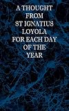 A thought from Saint Ignatius for each day of the year