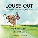 Louse Out Every Kids Selfhelp Guide To The 11day Process Of Getting Head Lice Out Of Their Hair
