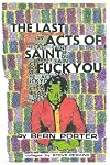 The Last Acts of Saint Fuckyou