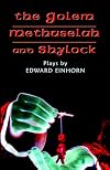 The Golem, Methuselah, and Shylock: Plays