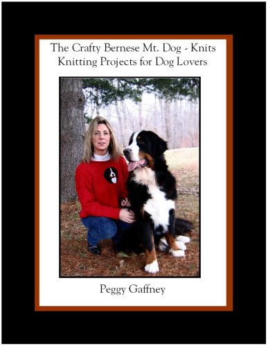 The Crafty Bernese Mt. Dog Knits book cover