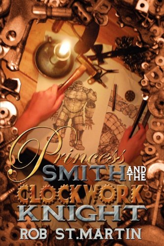 Princess Smith and the Clockwork Knight