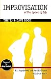 Improvisation At The Speed Of Life The Tj And Dave Book