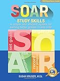 Soar Study Skills A Simple And Efficient System For Getting Better Grades In Less Time Includes Online Access Code For Bundled Media Component