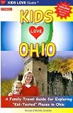 Kids Love Ohio A Family Travel Guide For Exploring Kidtested Places In Ohio