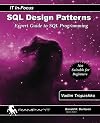 SQL Design Patterns: Expert Guide to SQL Programming (IT In-Focus series)