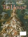 Tin House 33 (Fall 2007): Fantastic Women