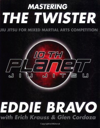Mastering the Twister (With: Joe Rogan,Glen Cordoza,Eddie Bravo,Eric Hendrikx) cover