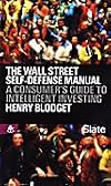 The Wall Street Self-defense Manual: A Consumer's Guide to Intelligent Investing