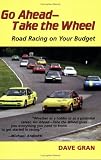 Go Ahead Take The Wheel Road Racing On Your Budget