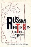 Russian Futurism A History