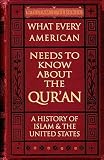 What Every American Needs To Know About The Quran A History Of Islam The United States