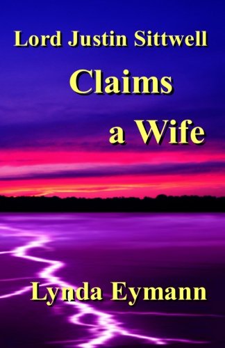 Lord Justin Sittwell Claims a Wife