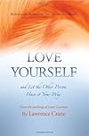 Love Yourself and Let the Other Person Have It Your Way - Lawrence Crane