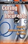 Curing the Incurable: Vitamin C, Infectious Diseases, and Toxins