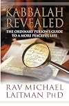 Kabbalah Revealed: The Ordinary Person's Guide to a More Peaceful Life