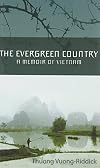 The Evergreen Country: A Memoir of Vietnam