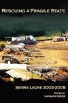 Rescuing a Fragile State: Sierra Leone 2002-2008