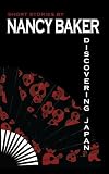 Discovering Japan: Short Stories by Nancy Baker