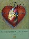 Your Heart, Treat It Like You Love It