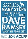 Gazelles, Baby Steps and 37 Other Things Dave Ramsey Taught Me about Debt