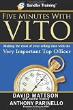 Five Minutes With Vito Making The Most Of Your Selling Time With The Very Important Top Officer