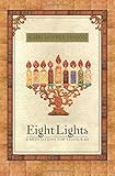Eight Lights Eight Meditations For Chanukah With An Exploration Of The Dreidel