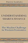 Understanding Shari'a Finance: The Muslim Challenge to Western Economics