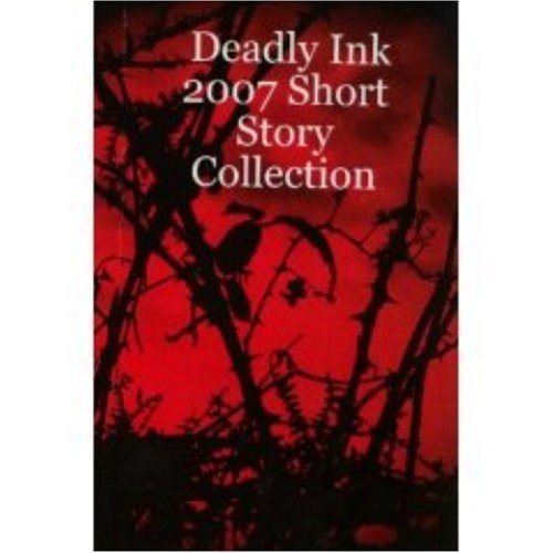 Deadly Ink 2007 Short Story Collection book cover